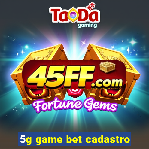 5g game bet cadastro